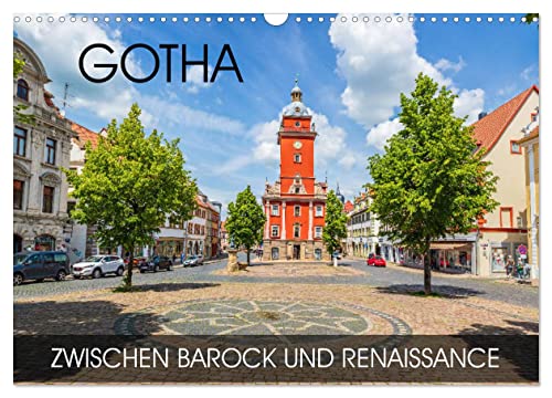 Gotha - zwischen Barock und Renaissance (Wandkalender 2025 DIN A3 quer), CALVENDO Monatskalender von CALVENDO