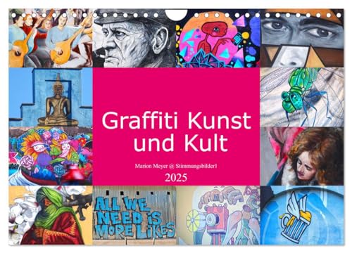 Graffiti Kunst und Kult (Wandkalender 2025 DIN A4 quer), CALVENDO Monatskalender: Bunte Graffiti Fotos zeigen internationale Kunst und Kultur (CALVENDO Kunst)