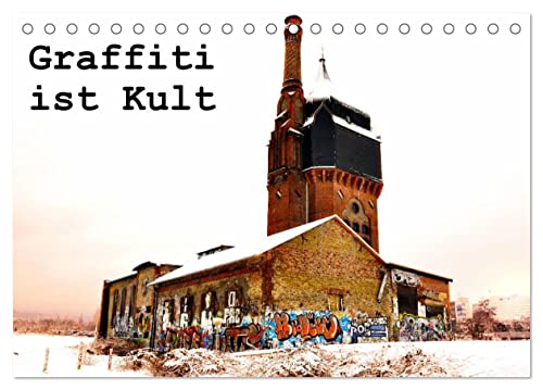 Graffiti ist Kult (Tischkalender 2026 DIN A5 quer), CALVENDO Monatskalender von CALVENDO