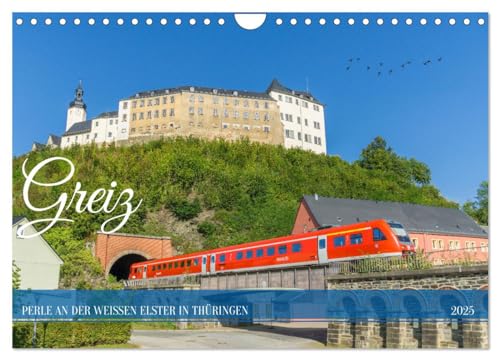 Greiz - Perle an der weißen Elster in Thüringen (Wandkalender 2025 DIN A4 quer), CALVENDO Monatskalender von CALVENDO