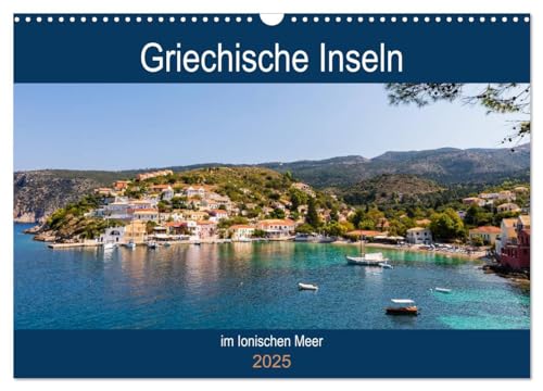 Griechische Inseln im Ionischen Meer (Wandkalender 2025 DIN A3 quer), CALVENDO Monatskalender von CALVENDO