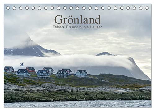 Grönland - Felsen, Eis und bunte Häuser (Tischkalender 2026 DIN A5 quer), CALVENDO Monatskalender von CALVENDO