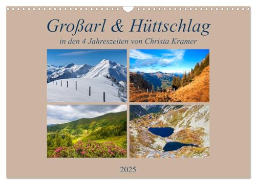 Großarl & Hüttschlag (Wandkalender 2025 DIN A3 quer), CALVENDO Monatskalender von CALVENDO