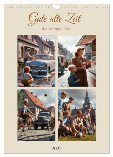 Gute alte Zeit der sechziger Jahre (Wandkalender 2025 DIN A4 hoch), CALVENDO Monatskalender von CALVENDO