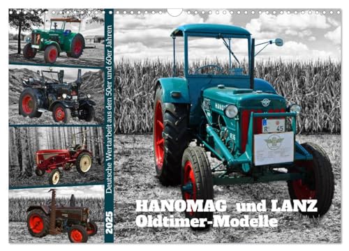 HANOMAG und LANZ Oldtimer Modelle (Wandkalender 2025 DIN A3 quer), CALVENDO Monatskalender von CALVENDO