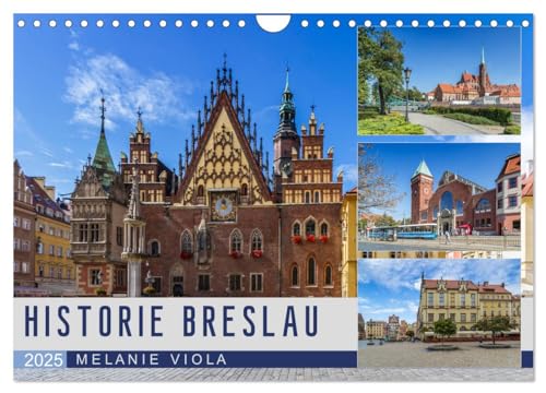HISTORIE BRESLAU (Wandkalender 2025 DIN A4 quer), CALVENDO Monatskalender von CALVENDO