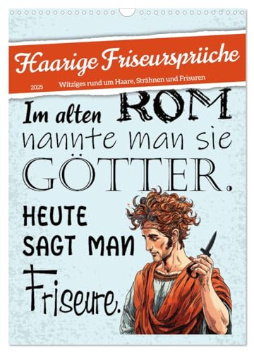 Haarige Friseursprüche (Wandkalender 2025 DIN A3 hoch), CALVENDO Monatskalender von CALVENDO