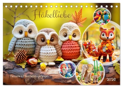 Häkelliebe - Fantasie in Maschen einfangen (Tischkalender 2026 DIN A5 quer), CALVENDO Monatskalender von CALVENDO