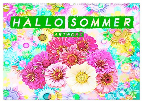 Hallo Sommer - Artwork (Wandkalender 2025 DIN A2 quer), CALVENDO Monatskalender von CALVENDO