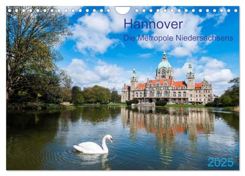 Hannover Die Metropole Niedersachsens (Wandkalender 2025 DIN A4 quer), CALVENDO Monatskalender von CALVENDO