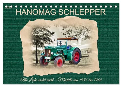 Hanomag Schlepper (Tischkalender 2025 DIN A5 quer), CALVENDO Monatskalender von CALVENDO