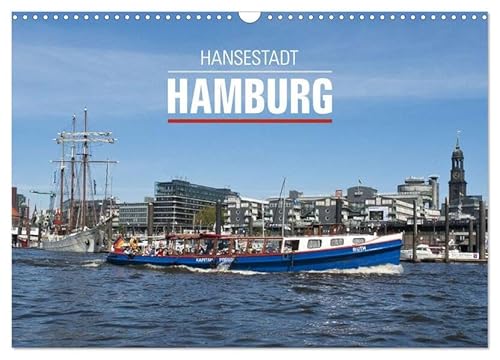 Hansestadt Hamburg (Wandkalender 2026 DIN A3 quer), CALVENDO Monatskalender: Die Perle im Norden mit alten Speichern, beeindruckendem Hafen, ... Wasser inmitten der Stadt. (CALVENDO Orte) von Calvendo
