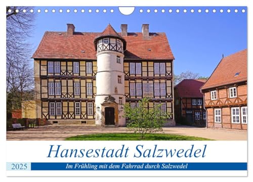 Hansestadt Salzwedel (Wandkalender 2025 DIN A4 quer), CALVENDO Monatskalender von CALVENDO