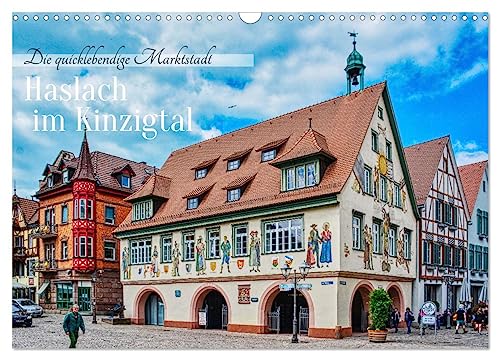 Haslach im Kinzigtal - Die quicklebendige Marktstadt (Wandkalender 2025 DIN A3 quer), CALVENDO Monatskalender von CALVENDO
