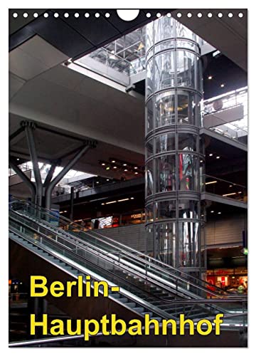 Hauptbahnhof Berlin (Wandkalender 2025 DIN A4 hoch), CALVENDO Monatskalender von CALVENDO