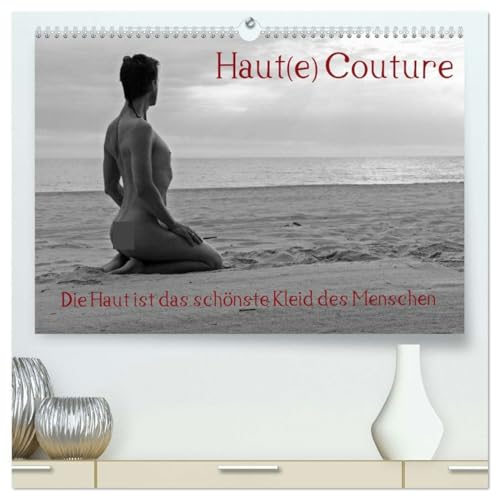Haut (hochwertiger Premium Wandkalender 2026 DIN A2 quer), Kunstdruck in Hochglanz von CALVENDO