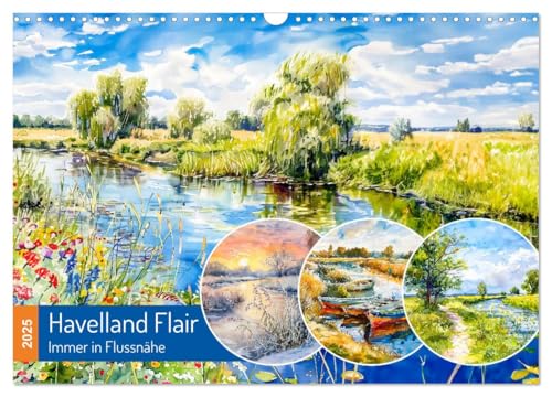 Havelland Flair - Immer in Flussnähe (Wandkalender 2025 DIN A3 quer), CALVENDO Monatskalender von CALVENDO