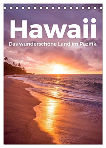 Hawaii - Das wunderschöne Land im Pazifik. (Tischkalender 2025 DIN A5 hoch), CALVENDO Monatskalender von CALVENDO