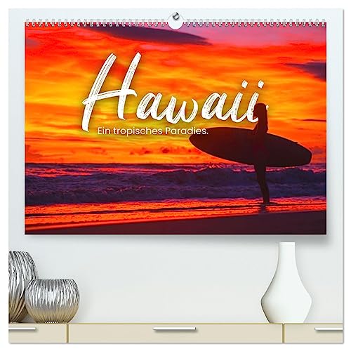 Hawaii - Ein tropisches Paradies. (hochwertiger Premium Wandkalender 2025 DIN A2 quer), Kunstdruck in Hochglanz von CALVENDO