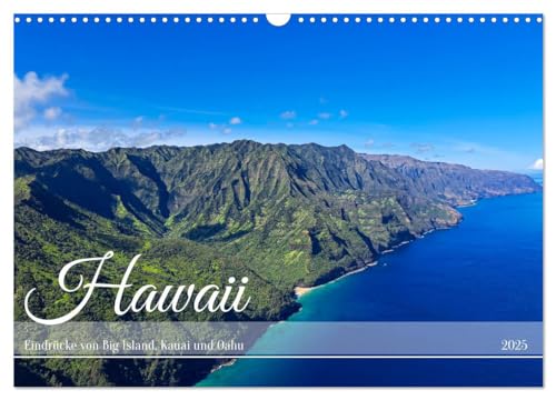 Hawaii - Eindrücke von Big Island, Kauai & Oahu (Wandkalender 2025 DIN A3 quer), CALVENDO Monatskalender von CALVENDO
