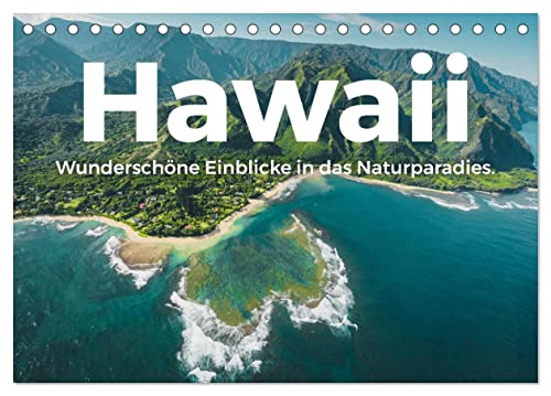 Hawaii - Wunderschöne Einblicke in das Naturparadies. (Tischkalender 2025 DIN A5 quer), CALVENDO Monatskalender von CALVENDO