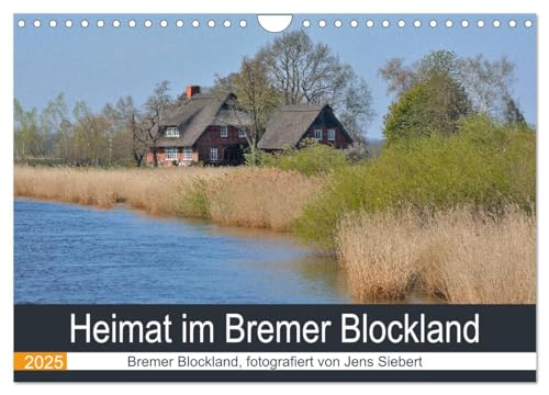 Heimat im Bremer Blockland (Wandkalender 2025 DIN A4 quer), CALVENDO Monatskalender von CALVENDO