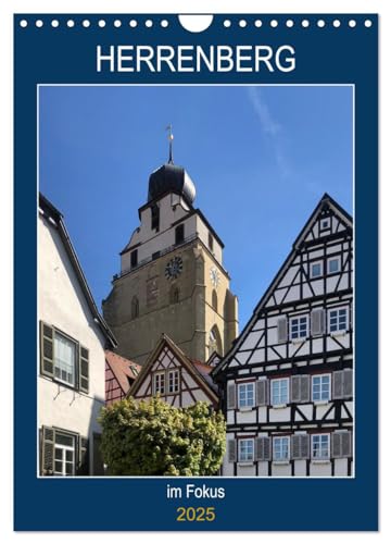 Herrenberg im Fokus (Wandkalender 2025 DIN A4 hoch), CALVENDO Monatskalender von CALVENDO