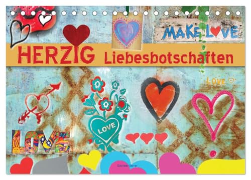 Herzig Liebesbotschaften (Tischkalender 2025 DIN A5 quer), CALVENDO Monatskalender von CALVENDO