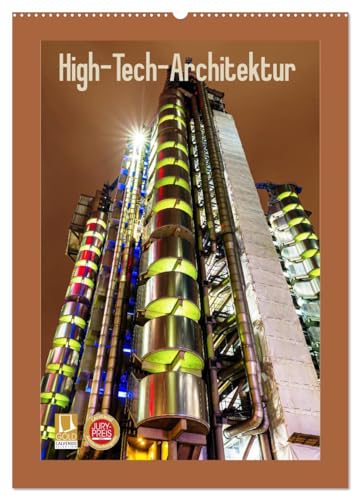 High-Tech-Architektur (Wandkalender 2025 DIN A2 hoch), CALVENDO Monatskalender von CALVENDO