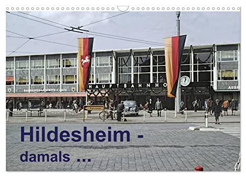 Hildesheim - damals ... (Wandkalender 2025 DIN A3 quer), CALVENDO Monatskalender von CALVENDO