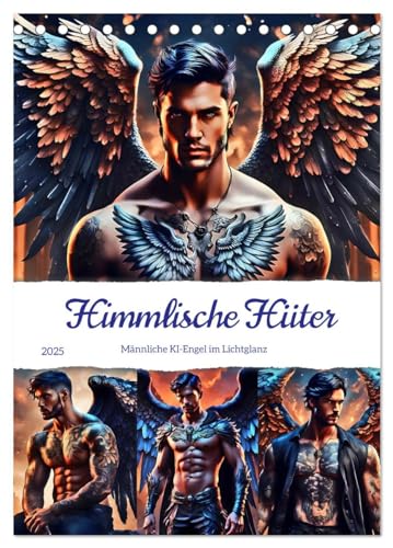 Himmlische Hüter (Tischkalender 2025 DIN A5 hoch), CALVENDO Monatskalender von CALVENDO