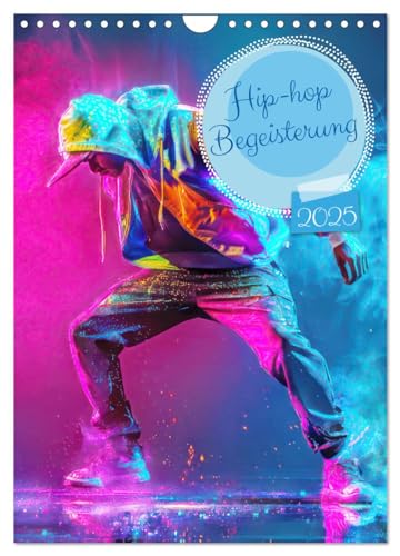 Hip-hop Begeisterung (Wandkalender 2025 DIN A4 hoch), CALVENDO Monatskalender von CALVENDO