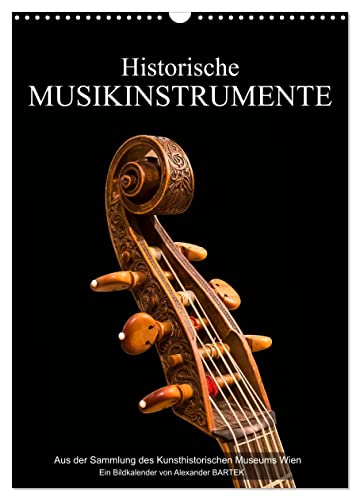 Historische Musikinstrumente (Wandkalender 2025 DIN A3 hoch), CALVENDO Monatskalender von CALVENDO