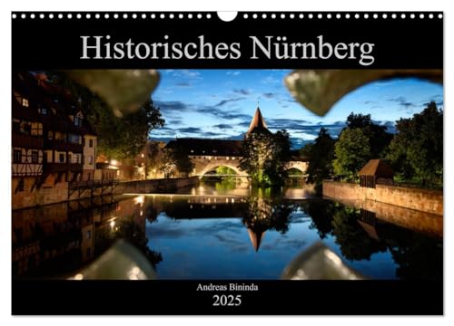Historisches Nürnberg (Wandkalender 2025 DIN A3 quer), CALVENDO Monatskalender von CALVENDO