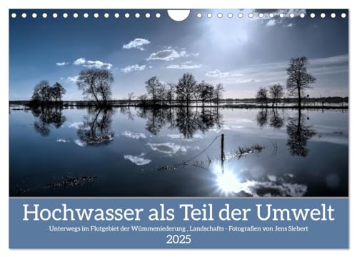 Hochwasser als Teil der Umwelt (Wandkalender 2025 DIN A4 quer), CALVENDO Monatskalender von CALVENDO