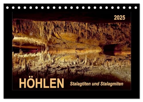 Höhlen, Stalaktiten und Stalagmiten (Tischkalender 2025 DIN A5 quer), CALVENDO Monatskalender von CALVENDO