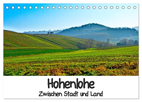 Hohenlohe - Zwischen Stadt und Land (Tischkalender 2025 DIN A5 quer), CALVENDO Monatskalender von CALVENDO