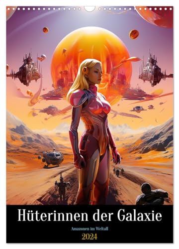 Hüterinnen der Galaxie (Wandkalender 2024 DIN A3 hoch), CALVENDO Monatskalender von CALVENDO