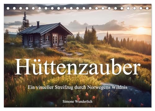 Hüttenzauber - Ein visueller Streifzug durch Norwegens Wildnis (Tischkalender 2025 DIN A5 quer), CALVENDO Monatskalender von CALVENDO