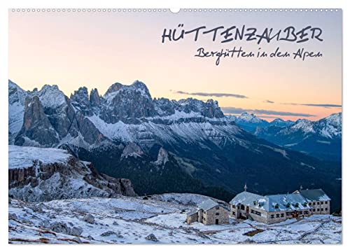 Hüttenzauber: Berghütten in den Alpen (Wandkalender 2025 DIN A2 quer), CALVENDO Monatskalender von CALVENDO