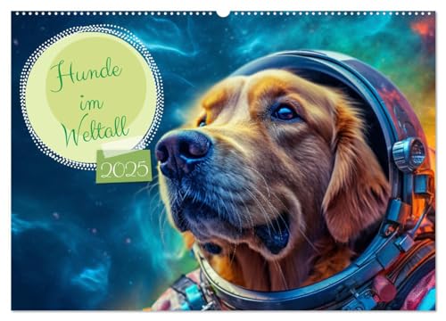 Hunde im Weltall (Wandkalender 2025 DIN A2 quer), CALVENDO Monatskalender von CALVENDO
