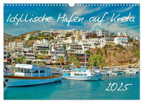 Idyllische Häfen auf Kreta (Wandkalender 2025 DIN A3 quer), CALVENDO Monatskalender von CALVENDO