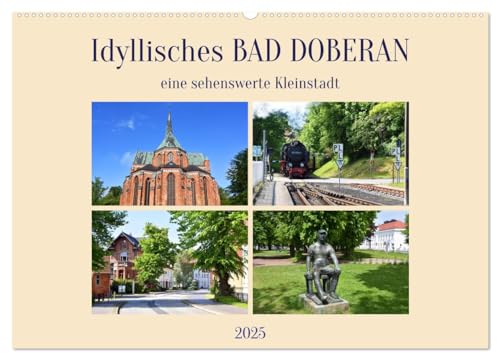 Idyllisches BAD DOBERAN, eine sehenswerte Kleinstadt (Wandkalender 2025 DIN A2 quer), CALVENDO Monatskalender von CALVENDO
