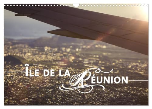 Île de la Réunion - Das französische Paradies im Indischen Ozean (Wandkalender 2025 DIN A3 quer), CALVENDO Monatskalender von CALVENDO