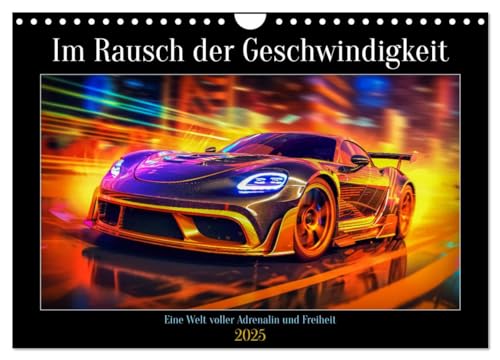 Im Rausch der Geschwindigkeit (Wandkalender 2025 DIN A4 quer), CALVENDO Monatskalender von CALVENDO