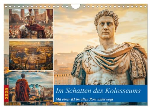 Im Schatten des Kolosseums (Wandkalender 2025 DIN A4 quer), CALVENDO Monatskalender von CALVENDO