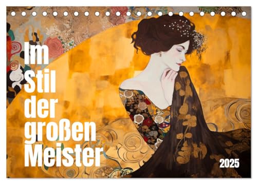 Im Stil der großen Meister (Tischkalender 2025 DIN A5 quer), CALVENDO Monatskalender von CALVENDO