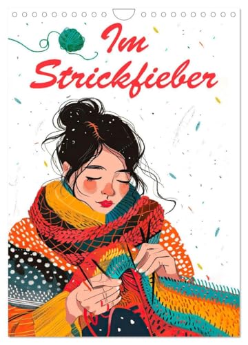 Im Strickfieber (Wandkalender 2025 DIN A4 hoch), CALVENDO Monatskalender: Das Hobby Stricken mit farbenfrohen und humorvollen Illustrationen (CALVENDO Hobbys) von CALVENDO