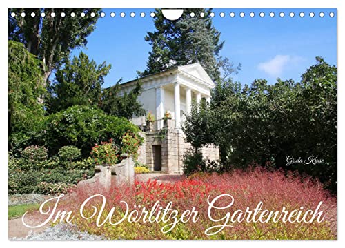 Im Wörlitzer Gartenreich (Wandkalender 2025 DIN A4 quer), CALVENDO Monatskalender von CALVENDO