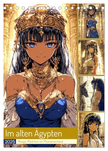 Im alten Ägypten. Manga-Mädchen im Pharaonenland (Tischkalender 2025 DIN A5 hoch), CALVENDO Monatskalender von CALVENDO